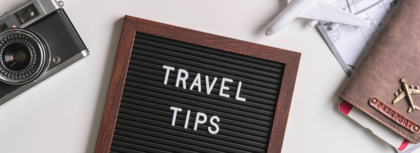 Our Top 10 Travel Tips